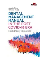 Manual de gestión odontológica en la era post Covid-19 - de la teoría a la práctica - Dental management manual in the post Covid-19 era - from theory to practice