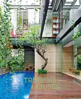 Casas tropicales: La vida ecuatorial redefinida - Tropical Houses: Equatorial Living Redefined