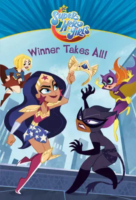 La ganadora se lo lleva todo (DC Super Hero Girls) - Winner Takes All! (DC Super Hero Girls)