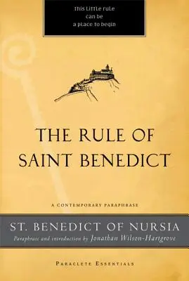 La Regla de San Benito: Paráfrasis contemporánea - The Rule of Saint Benedict: A Contemporary Paraphrase