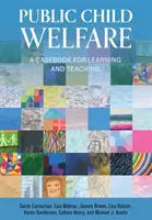 Public Child Welfare: Un libro de casos para aprender y enseñar - Public Child Welfare: A Casebook for Learning and Teaching