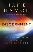 Discernimiento: La guía esencial para escuchar la voz de Dios - Discernment: The Essential Guide to Hearing the Voice of God