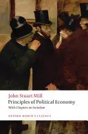 Principios de economía política: Y capítulos sobre el socialismo - Principles of Political Economy: And Chapters on Socialism