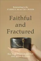 Fieles y fracturados: La respuesta a la crisis sanitaria del clero - Faithful and Fractured: Responding to the Clergy Health Crisis