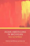 Asiático-americanos en Michigan: Voces del Medio Oeste - Asian Americans in Michigan: Voices from the Midwest