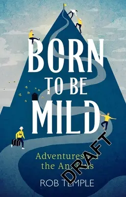 Nacidos para ser suaves: Aventuras para ansiosos - Born to Be Mild: Adventures for the Anxious