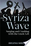 La ola de Syriza: Surgir y estrellarse con la izquierda griega - Syriza Wave: Surging and Crashing with the Greek Left