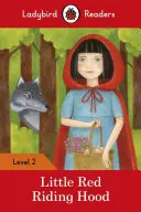 Caperucita Roja - Ladybird Readers Nivel 2 - Little Red Riding Hood - Ladybird Readers Level 2