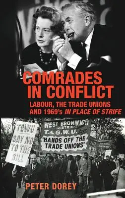 Camaradas en conflicto: El trabajo, los sindicatos y En lugar de conflictos de 1969 - Comrades in conflict: Labour, the trade unions and 1969's In Place of Strife