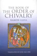 El Libro de la Orden de Caballería - The Book of the Order of Chivalry