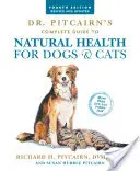 Guía completa de salud natural para perros y gatos del Dr. Pitcairn (4ª edición) - Dr. Pitcairn's Complete Guide to Natural Health for Dogs & Cats (4th Edition)