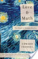 Amor y Matemáticas: El corazón de la realidad oculta - Love and Math: The Heart of Hidden Reality