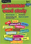 Primaria Gramática y Estudio de las Palabras - Partes de la oración, Puntuación, Comprensión y Elección de Palabras, Figuras del Discurso - Primary Grammar and Word Study - Parts of Speech, Punctuation, Understanding and Choosing Words, Figures of Speech