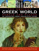 El mundo griego: Ancient People & Places: La vida cotidiana en el mundo antiguo - Un fascinante estudio de la moda, los edificios, la comida, el deporte y las rutinas sociales - The Greek World: Ancient People & Places: Everyday Life in the Ancient World - A Fascinating Study of Fashion, Buildings, Food, Sport, Social Routines