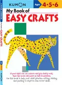 Mi libro de manualidades fáciles: Edades 4-5-6 - My Book of Easy Crafts: Ages 4-5-6