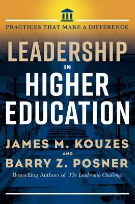 Liderazgo en la enseñanza superior: Prácticas que marcan la diferencia - Leadership in Higher Education: Practices That Make a Difference