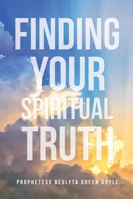 En busca de la verdad espiritual - Finding Your Spiritual Truth
