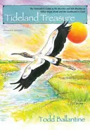 Tideland Treasure: Guía naturalista de las playas y marismas de Hilton Head Island y la costa atlántica - Tideland Treasure: The Naturalist's Guide to the Beaches and Salt Marshes of Hilton Head Island and the Atlantic Coast