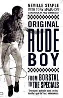 Original Rude Boy - Del reformatorio a The Specials: A Life in Crime & Music - Original Rude Boy - From Borstal to The Specials: A Life in Crime & Music