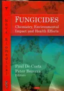 Fungicidas - Química, impacto medioambiental y efectos sobre la salud - Fungicides - Chemistry, Environmental Impact & Health Effects