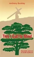 This I Call to Mind - Frases célebres para fomentar la resiliencia - This I Call to Mind - Quotable phrases to build resilience