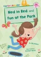 Ned en la cama y Diversión en el parque (Early Reader) - Ned in Bed and Fun at the Park (Early Reader)