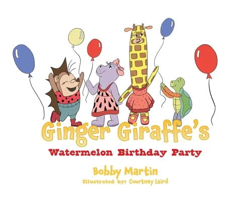 La fiesta de cumpleaños de sandía de la jirafa pelirroja - Ginger Giraffe's Watermelon Birthday Party