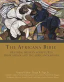 La Biblia Africana: La lectura de las Escrituras de Israel desde África y la diáspora africana - The Africana Bible: Reading Israel's Scriptures from Africa and the African Diaspora