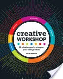 Taller creativo: 80 retos para perfeccionar sus habilidades de diseño - Creative Workshop: 80 Challenges to Sharpen Your Design Skills