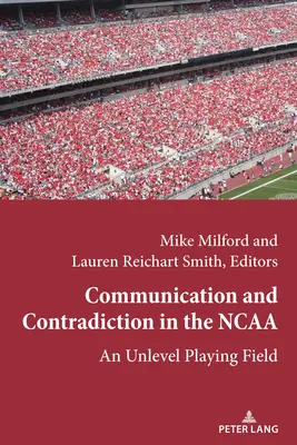 Comunicación y contradicción en la NCAA: un terreno de juego desigual - Communication and Contradiction in the NCAA; An Unlevel Playing Field