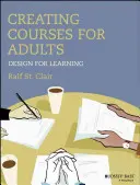 Creación de cursos para adultos: Diseño para el aprendizaje - Creating Courses for Adults: Design for Learning