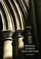 Arquitectura eclesiástica medieval - Medieval Church Architecture