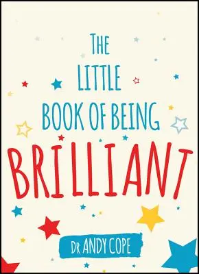 El pequeño libro de ser brillante - The Little Book of Being Brilliant