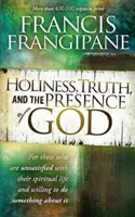 Santidad, verdad y presencia de Dios: Para quienes no están satisfechos con su vida espiritual y están dispuestos a hacer algo al respecto - Holiness, Truth, and the Presence of God: For Those Who Are Unsatisfied with Their Spiritual Life and Willing to Do Something about It