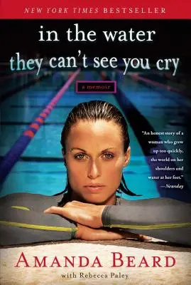 En el agua no te ven llorar: Unas memorias - In the Water They Can't See You Cry: A Memoir