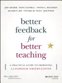 Mejor feedback para enseñar mejor: Guía práctica para mejorar las observaciones en el aula - Better Feedback for Better Teaching: A Practical Guide to Improving Classroom Observations