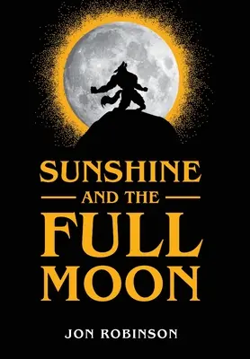 El sol y la luna llena - Sunshine and the Full Moon