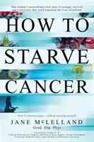 Cómo matar de hambre al cáncer - How to Starve Cancer