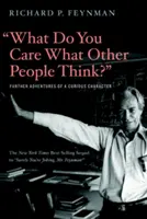 ¿Qué te importa lo que piensen los demás? Otras aventuras de un personaje curioso - What Do You Care What Other People Think?: Further Adventures of a Curious Character