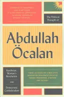 El pensamiento político de Abdullah Calan: Kurdistán, revolución femenina y confederalismo democrático - The Political Thought of Abdullah calan: Kurdistan, Woman's Revolution and Democratic Confederalism