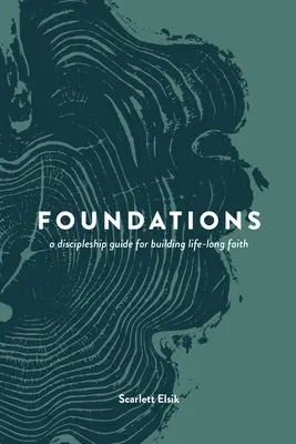 Fundamentos: Guía para el discipulado - Foundations: A Discipleship Guide