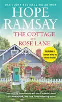 La cabaña de Rose Lane: incluye un relato adicional - The Cottage on Rose Lane: Includes a Bonus Short Story