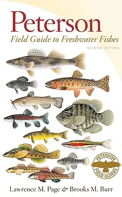 Peterson Field Guide to Freshwater Fishes, Segunda edición - Peterson Field Guide to Freshwater Fishes, Second Edition