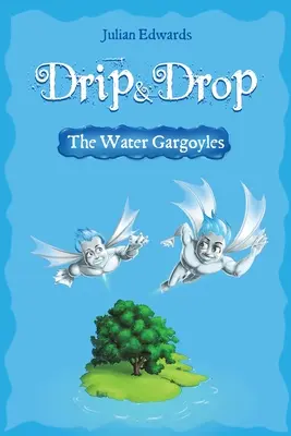 Goteo y gota - Las gárgolas de agua - Drip & Drop - The Water Gargoyles