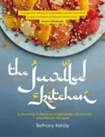 La cocina enjoyada: Una impresionante colección de recetas libanesas, marroquíes y persas - The Jewelled Kitchen: A Stunning Collection of Lebanese, Moroccan, and Persian Recipes