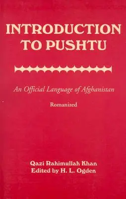 Introducción al pastún: Lengua oficial de Afganistán - Introduction to Pushtu: An Official Language of Afghanistan