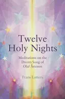 Las doce noches santas: Meditaciones sobre el canto onírico de Olaf �steson - The Twelve Holy Nights: Meditations on the Dream Song of Olaf �steson