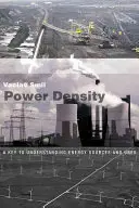 Densidad de potencia: Una clave para entender las fuentes y los usos de la energía - Power Density: A Key to Understanding Energy Sources and Uses