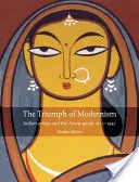 El triunfo del modernismo: Los artistas de la India y las vanguardias, 1922-47 - The Triumph of Modernism: India's Artists and the Avant-Garde, 1922-47