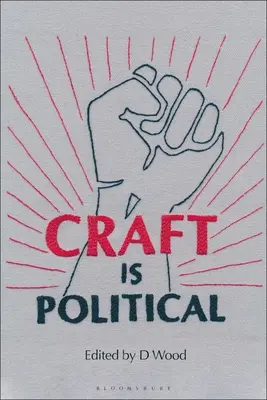 La artesanía es política - Craft Is Political